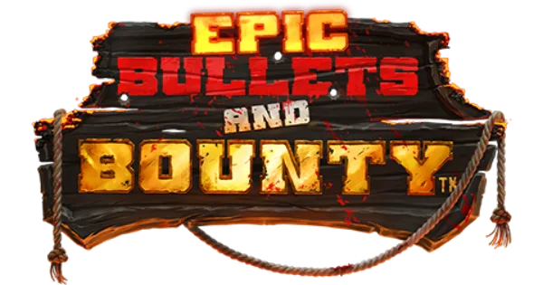 Epic Bullets and Bounty