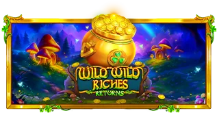Wild Wild Riches Returns